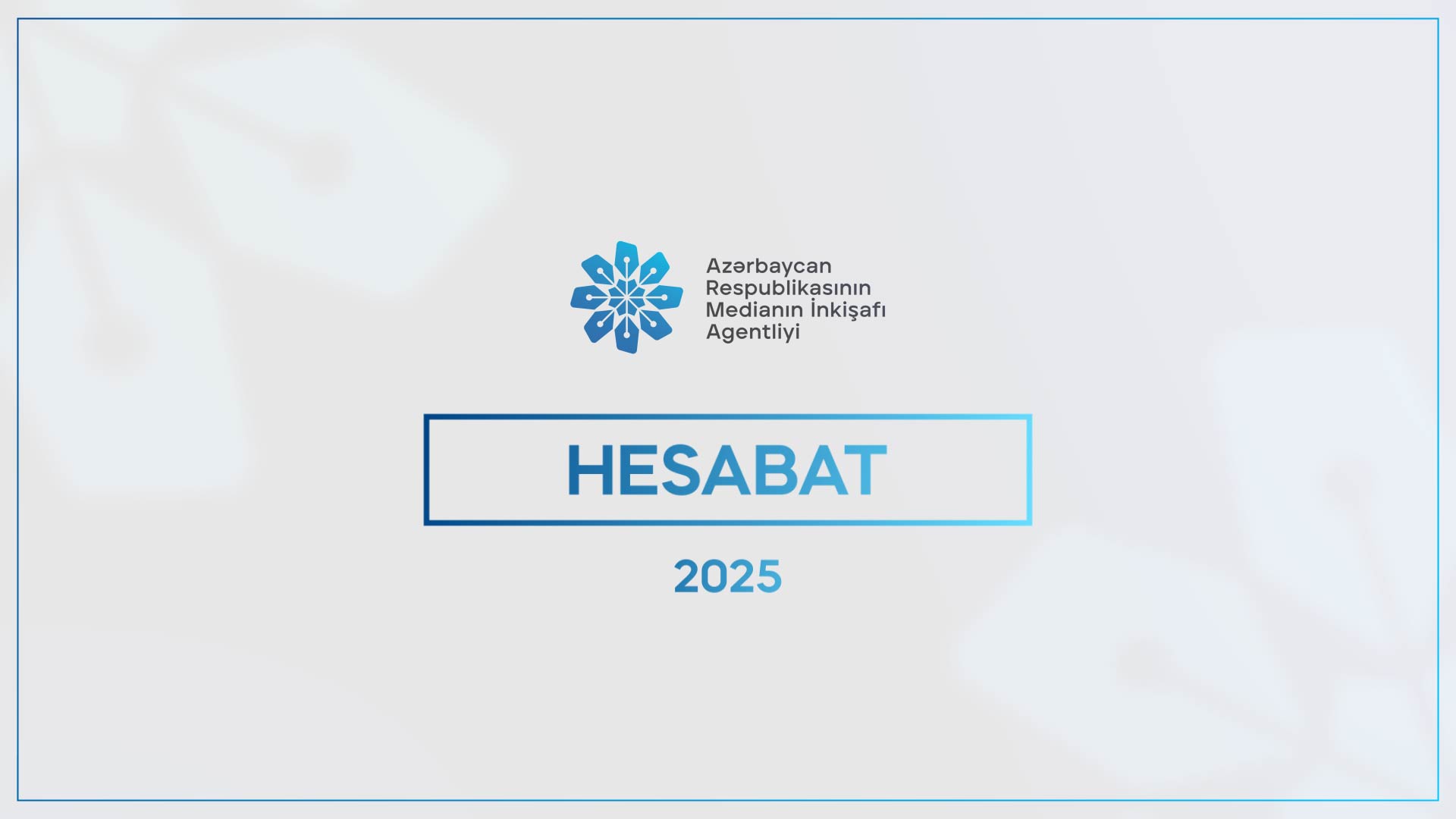 Medianin Inkisafi Agentliyinin may ayi uzre hesabati