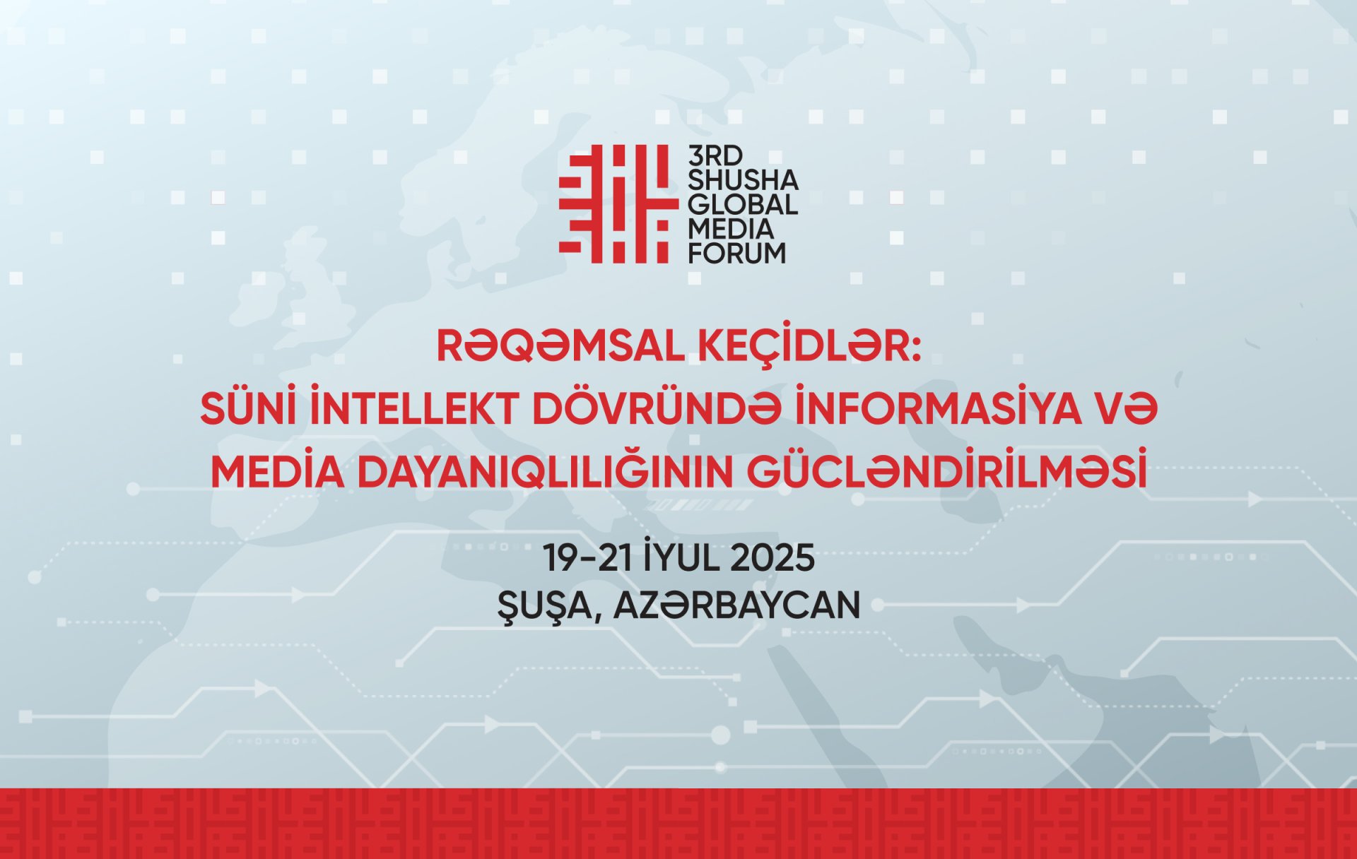 Iyulun 19-21-de &ldquo;Reqemsal Kecidler: Suni Intellekt Dovrunde Informasiya ve Media Dayaniqliliginin Guclendirilmesi&rdquo; movzusunda 3-cu Susa Qlobal Media Forumu kecirilecek