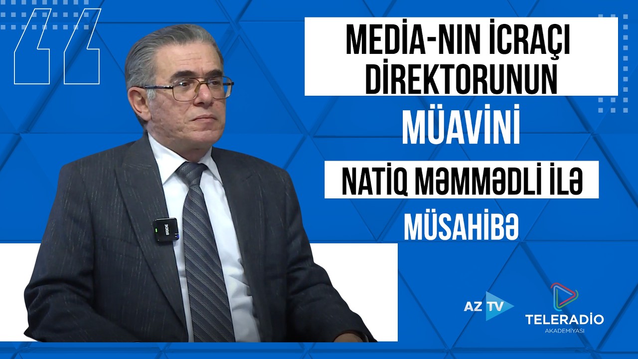 Teleradio Akademiyasina musahibe | Natiq Memmedli
