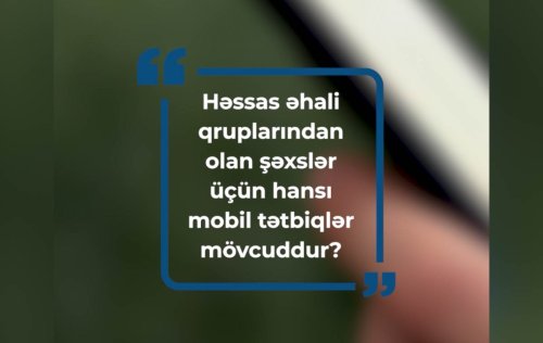 Hessas ehali qruplarindan olan sexsler ucun sosial xidmetlere elcatanligi artiran mobil tetbiqler